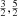 $ _{\frac{3}{2},\frac{5}{2}} $
