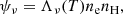 $$ \begin{aligned} \psi _\nu =\Lambda _\nu (T)n_{\rm e}n_{\rm H}, \end{aligned} $$