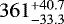$361^{+40.7}_{-33.3}$