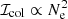 $ \mathcal{I}_{\rm col}\propto{N_{\rm e}^2} $