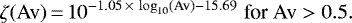 \begin{equation*}\zeta (\textrm{Av})\,{=}\,10^{-1.05\,{\times}\,\log_{10}(\textrm{Av}) - 15.69} \;\textrm{for}\;\textrm{Av} > 0.5.\end{equation*}