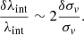 $$ \begin{aligned} \frac{\delta \lambda _{\mathrm{int}}}{\lambda _{\mathrm{int}}}\sim 2\frac{\delta \sigma _{ v}}{\sigma _{ v}}. \end{aligned} $$