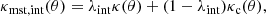 $$ \begin{aligned} \kappa _{\mathrm{mst,int}}(\theta )=\lambda _{\mathrm{int}}\kappa (\theta )+(1-\lambda _{\mathrm{int}})\kappa _{\rm c}(\theta ), \end{aligned} $$