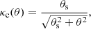 $$ \begin{aligned} \kappa _{\rm c}(\theta ) =\frac{\theta _{\rm s}}{\sqrt{\theta _{\rm s}^2 + \theta ^2}}, \end{aligned} $$