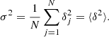 $$ \begin{aligned} \sigma ^2 = \frac{1}{N} \sum _{j =1}^N{\delta _j^2}= \langle \delta ^2\rangle . \end{aligned} $$