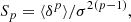 $$ \begin{aligned} S_p = \langle \delta ^p\rangle /\sigma ^{2(p-1)}, \end{aligned} $$
