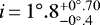 $i\,{=}\,1^{\circ}.8^{+0^{\circ}.70}_{-0^{\circ}.4}$