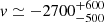 $ v\simeq -2700^{+600}_{-500} $