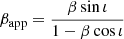$ \beta_{\mathrm{app}} = \frac{\beta \sin \iota}{1 - \beta \cos\iota} $