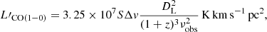 $$ \begin{aligned} L\prime _{\rm CO(1{-}0)} = 3.25\times 10^7 S\Delta {{ v}}\frac{D_{\rm L}^{2}}{(1+z)^3\nu _{\rm obs}^{2}}\,\mathrm{K\,km\,s^{-1}\,pc^2}, \end{aligned} $$