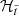 $ \mathcal{H}_{\tilde{t}} $