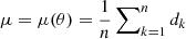 $ \mu=\mu(\theta) = \frac{1}{n}\sum\nolimits_{k=1}^{n}d_k $
