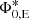$ \Phi^*_{0,\text{E}} $