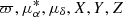 $ \varpi, \mu_{\alpha}^{*}, \mu_{\delta}, X, Y, Z $