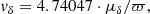 $$ \begin{aligned}&{ v}_{\delta } = 4.74047 \cdot \mu _{\delta } / \varpi , \end{aligned} $$