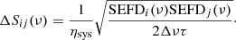 $$ \begin{aligned} \Delta S_{ij}(\nu ) = \frac{1}{\eta _{\rm sys}} \sqrt{\frac{{{\mathrm{SEFD}_i(\nu )\mathrm{SEFD}_j(\nu )}}}{2\Delta \nu \tau }}\cdot \end{aligned} $$