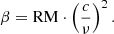 $$ \begin{aligned} \beta = \mathrm{RM}\cdot \left(\frac{c}{\nu }\right)^2. \end{aligned} $$