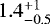$1.4^{+1}_{-0.5}$