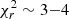 $ \chi^2_r \sim 3{-}4 $
