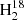 $ \rm{H}_2^{18} $