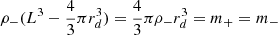 $$ \begin{aligned} \rho _{-} ({ L^3 - \frac{4}{3} \pi r_{d}^3) = \frac{4}{3} \pi \rho _{-} r_{d}^3 = m_+ = m_-} \end{aligned} $$