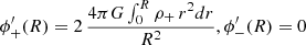 $$ \begin{aligned} \phi \prime _{+}(R) = 2\, \frac{4\pi G \int _0^R \rho _{+}\, r^2 dr}{R^2}, \phi \prime _{-}(R) = 0 \ \end{aligned} $$