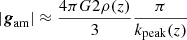 $$ \begin{aligned} |\boldsymbol{g}_{\rm am}| \approx \frac{4\pi G 2\rho (z)}{3} \frac{\pi }{k_{\rm peak}(z)} \end{aligned} $$