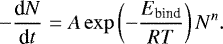 \begin{equation*}-\frac{\textrm{d}N}{\textrm{d}t} = A \exp \left(- \frac{E_{\textrm{bind}}}{RT}\right) N^{n}.\end{equation*}