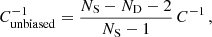 $$ \begin{aligned} C^{-1}_{\rm unbiased} = \frac{N_{\rm S}-N_{\rm D}-2}{N_{\rm S} -1} \,C^{-1} \,, \end{aligned} $$