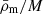 $ \bar{\rho}_{\mathrm{m}}/M $