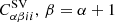 $ C^{\mathrm{SV}}_{\alpha \beta i i}, \,\beta=\alpha+1 $