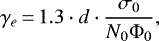 \begin{equation*}\gamma_e\,{=}\,1.3 \cdot d \cdot \frac{\sigma_0}{N_0 \Phi_0},\end{equation*}