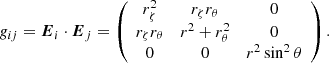 $$ \begin{aligned} { g}_{i j}=\boldsymbol{E}_{i} \cdot \boldsymbol{E}_{j}=\left(\begin{array}{ccc} r_{\zeta }^{2}&r_{\zeta } r_{\theta }&0 \\ r_{\zeta } r_{\theta }&r^{2}+r_{\theta }^{2}&0 \\ 0&0&r^{2} \sin ^{2} \theta \end{array}\right).\end{aligned} $$