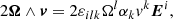 $$ \begin{aligned} 2\boldsymbol{\Omega } \wedge \boldsymbol{v}= 2\varepsilon _{i l k} \Omega ^{l} \alpha _k v^{k} \boldsymbol{E}^i, \end{aligned} $$