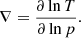 $$ \begin{aligned} \nabla = \frac{\partial \ln T}{\partial \ln p}. \end{aligned} $$