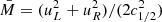 $ \bar{M}=(u_L^2 + u_R^2)/(2c_{1/2}^2) $