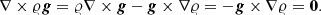 $$ \begin{aligned} \nabla \times {\varrho } \boldsymbol{g} = {\varrho } \nabla \times \boldsymbol{g} - \boldsymbol{g} \times \nabla {\varrho } = - \boldsymbol{g} \times \nabla {\varrho }=\boldsymbol{0}. \end{aligned} $$