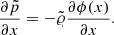 $$ \begin{aligned} \frac{\partial \tilde{p}}{\partial x}=-\tilde{\varrho } \frac{\partial \phi (x)}{\partial x}. \end{aligned} $$