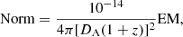 $$ \begin{aligned} \mathrm{Norm} = \frac{10^{-14}}{4\pi [D_{\rm A}(1+z)]^{2}} \mathrm{EM} , \end{aligned} $$