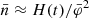 $ \bar{n} \approx H(t)/\bar{\varphi}^2 $