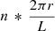 $ n\,*\,\frac{2\pi r}{L} $