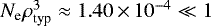 $N_{\textrm{e}}\rho_{\textrm{typ}}^{3}\approx 1.40\,{\times}\, 10^{-4} \ll 1$