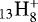 $_{13}\textrm{H}_{8}^&#x002B;$