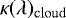 $\kappa(\lambda)_{\mathrm{cloud}}$