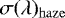 $\sigma(\lambda)_{\mathrm{haze}}$