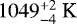 $1049^{&#x002B;2}_{-4}~\textrm{K}$