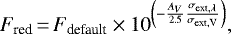 \begin{equation*} F_{\textrm{red}}\,{=}\,F_{\textrm{default}} \times 10^{\left(-\frac{A_{V}}{2.5}\frac{\sigma_{\textrm{ext},\lambda}}{\sigma_{\textrm{ext},\textrm{V}}}\right)}, \end{equation*}