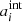 $ a_i^{\text{int}} $