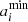 $ a_i^\text{min} $