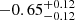 $ -0.65^{+0.12}_{-0.12} $